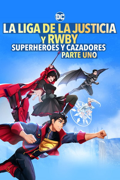 Póster de La Liga de la Justicia y RWBY: Superhéroes y cazadores parte 1