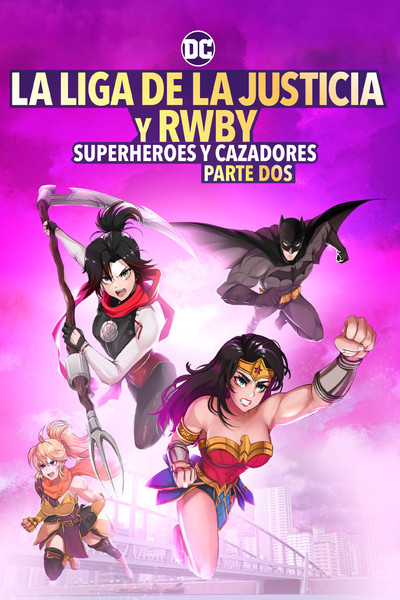 Póster de La Liga de la Justicia y RWBY: Superhéroes y cazadores. Segunda parte