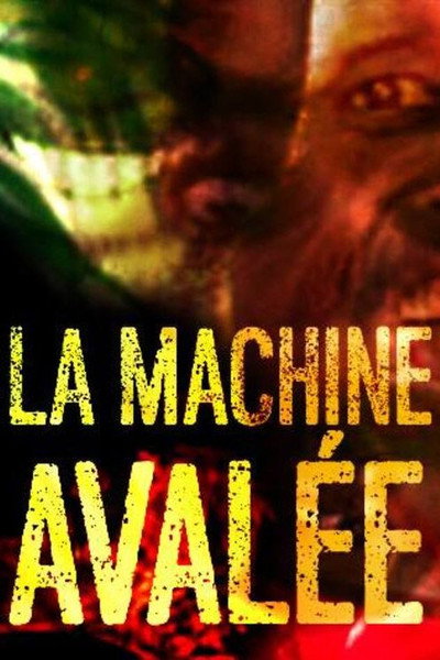 Póster de La Machine avalée