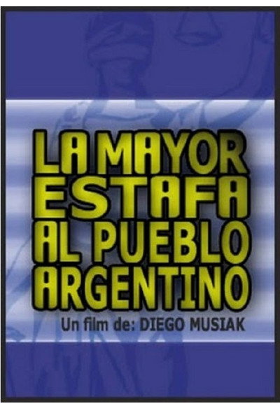 Póster de La mayor estafa al pueblo argentino
