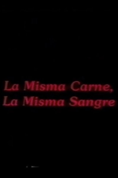 Póster de La misma carne, la misma sangre