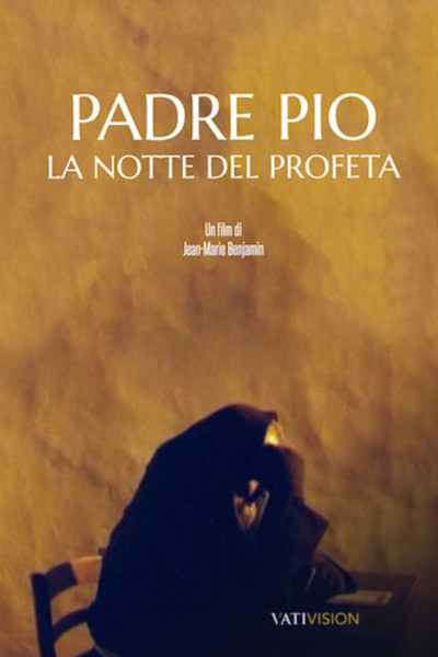 Póster de La noche del profeta: La historia del Padre Pio de Pietrelcina