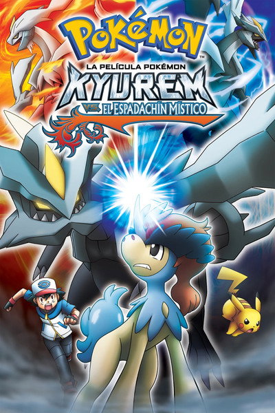 Póster de La película Pokémon: Kyurem vs. el espadachín místico