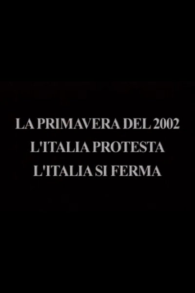 Póster de La primavera del 2002 - L'Italia protesta, l'Italia si ferma