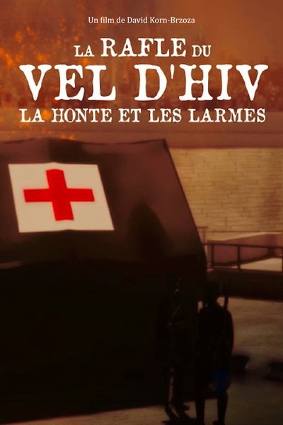 Póster de La rafle du Vel d'Hiv, la honte et les larmes