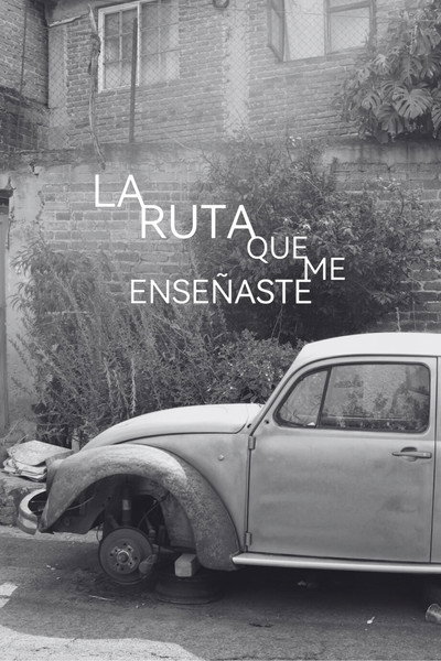 Póster de La ruta que me enseñaste