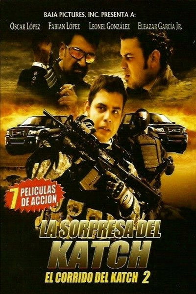 Póster de La Sorpresa del Katch: El Corrido del Katch 2