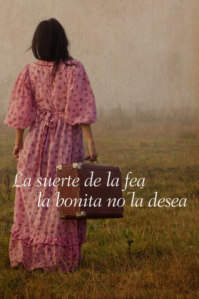 Póster de La suerte de la fea la bonita no la desea