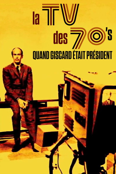 Póster de La TV des 70's, Quand Giscard était président