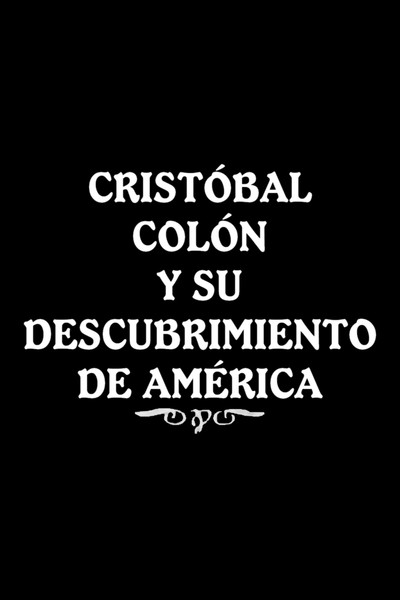 Póster de La vida de Cristóbal Colón y su descubrimiento de América