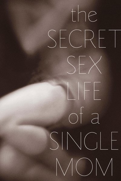 Póster de La vida secreta de una madre soltera
