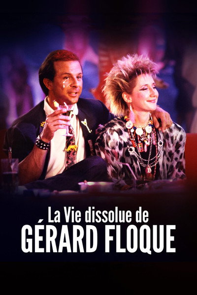 Póster de La vie dissolue de Gérard Floque