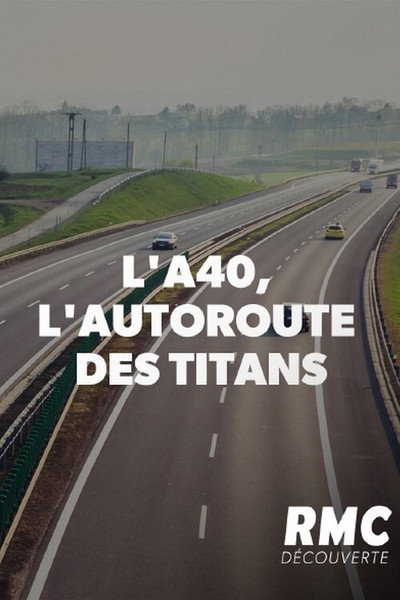 Póster de L'A40 l'autoroute des titans