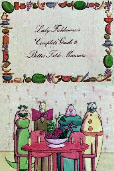 Póster de Lady Fishbourne's Complete Guide to Better Table Manners