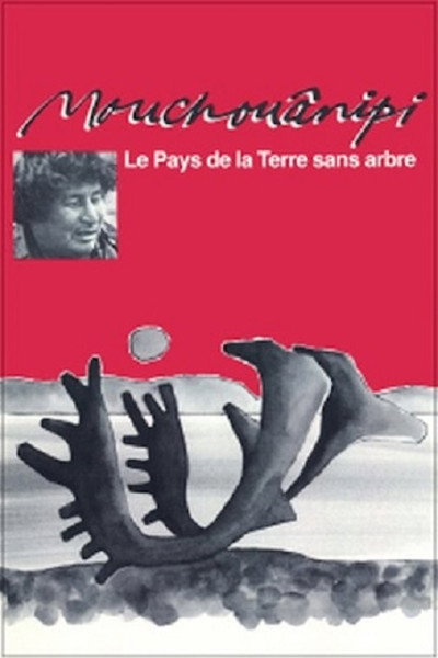 Póster de Land Without Trees, or the Mouchouânipi