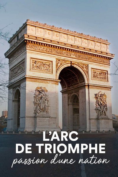 Póster de L'Arc de Triomphe - Passion d'une Nation