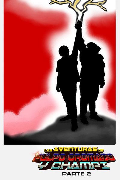 Póster de Las Aventuras de Pulpo Cromado y Champi - Parte 2