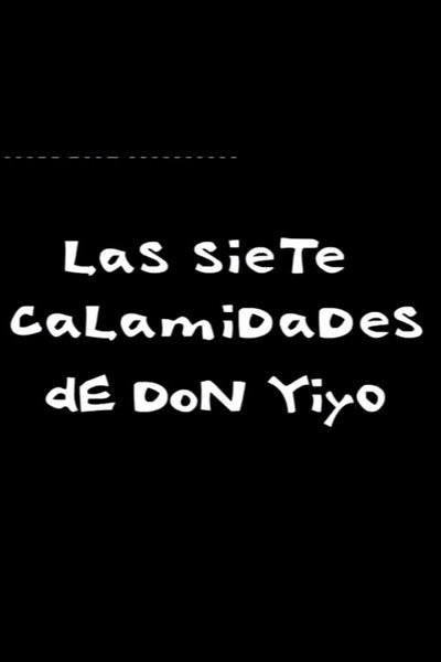 Póster de Las siete calamidades de Don Yiyo