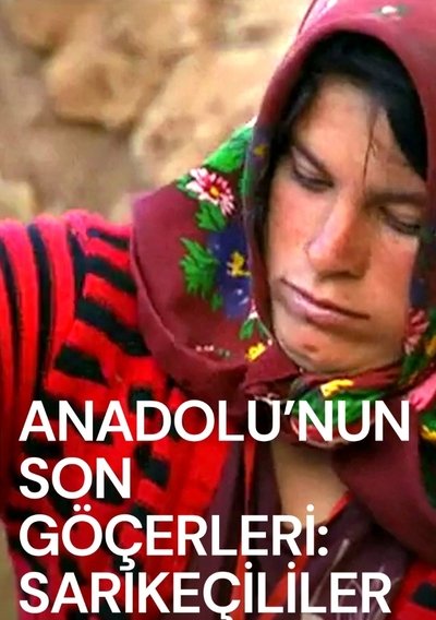 Póster de Last Nomads in Anatolia: Sarikecililer