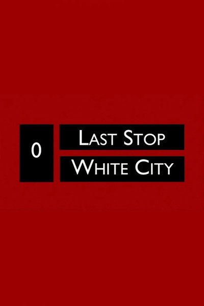 Póster de Last Stop White City