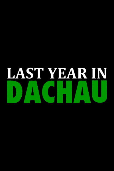 Póster de Last Year in Dachau