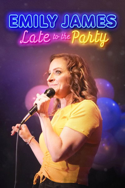 Póster de Late to the Party with Emily James