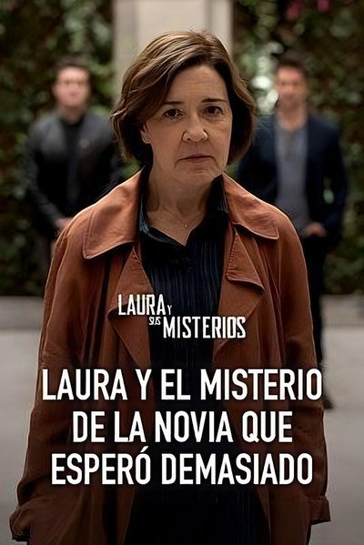 Póster de Laura y el misterio de la novia que esperó demasiado