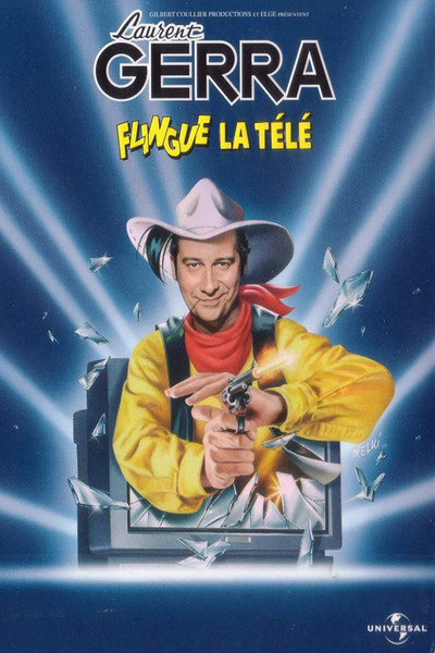 Póster de Laurent Gerra flingue la télé