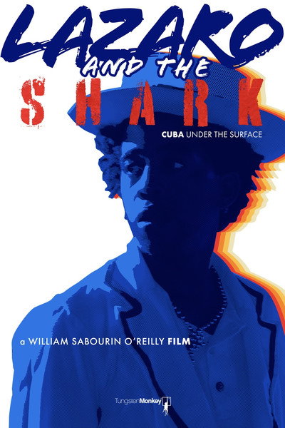 Póster de Lazaro and the Shark: Cuba Under the Surface