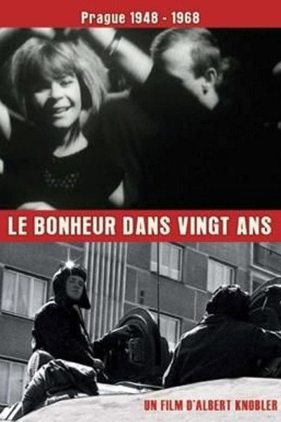 Póster de Le bonheur dans 20 ans: Prague 48-68