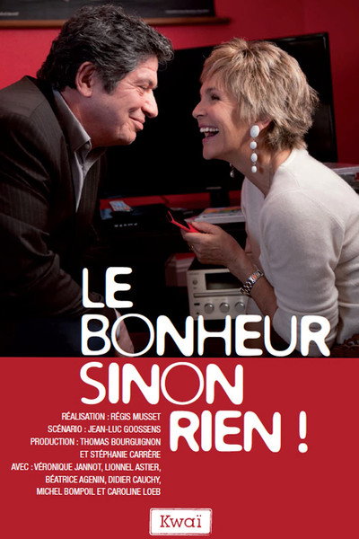 Póster de Le bonheur sinon rien!