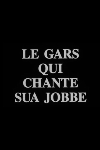 Póster de Le gars qui chante Sua Jobbe