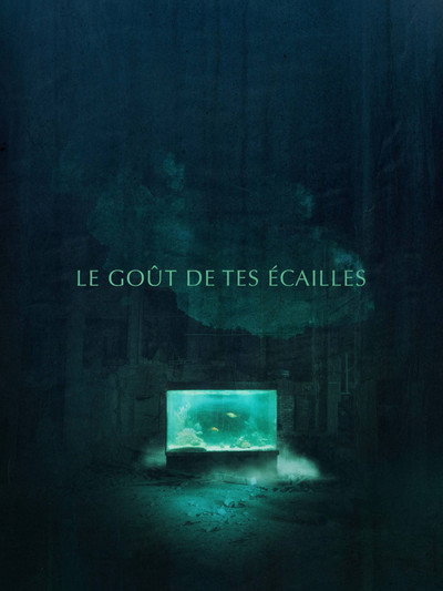 Póster de Le goût de tes écailles