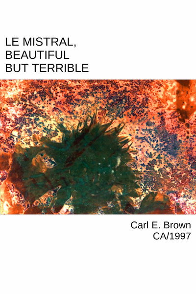 Póster de Le Mistral, Beautiful But Terrible