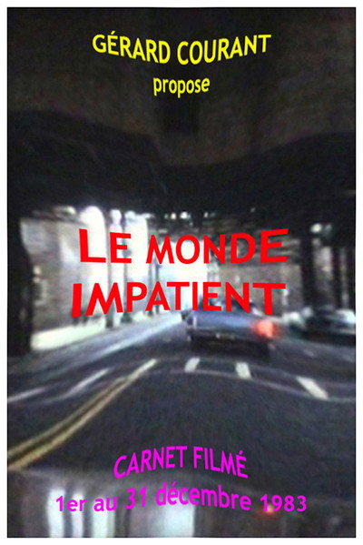 Póster de Le Monde Impatient (Carnet Filmé: 1er novembre 1983 - 31 décembre 1983)