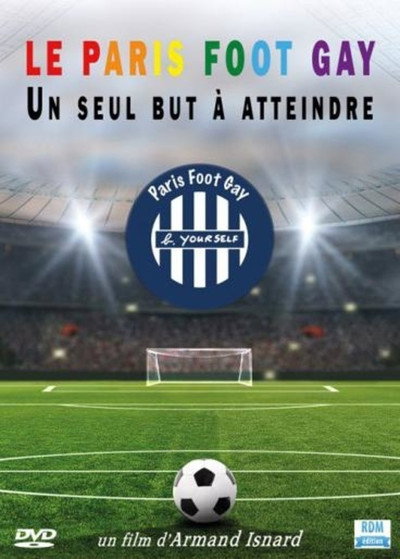 Póster de Le Paris Foot Gay: Un seul but à atteindre
