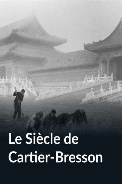 Póster de Le siècle de Cartier-Bresson