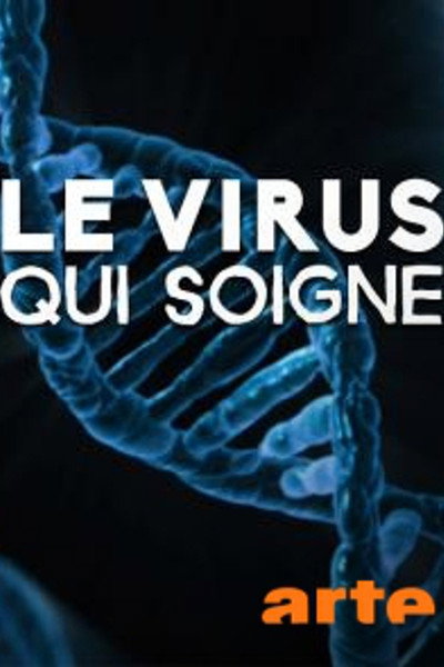 Póster de Le virus qui soigne