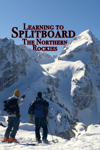 Póster de Learning to Splitboard the Northern Rockies