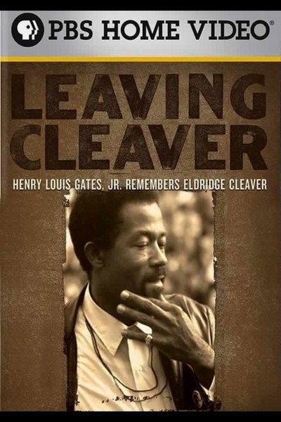 Póster de Leaving Cleaver: Henry Louis Gates, Jr. Remembers Eldridge Cleaver
