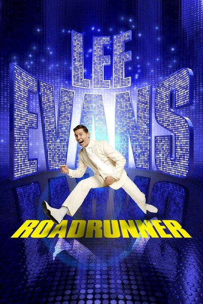 Póster de Lee Evans: Roadrunner Live at the O2