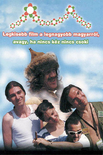 Póster de Legkisebb film a legnagyobb magyarról, avagy ha nincs kéz nincs csoki