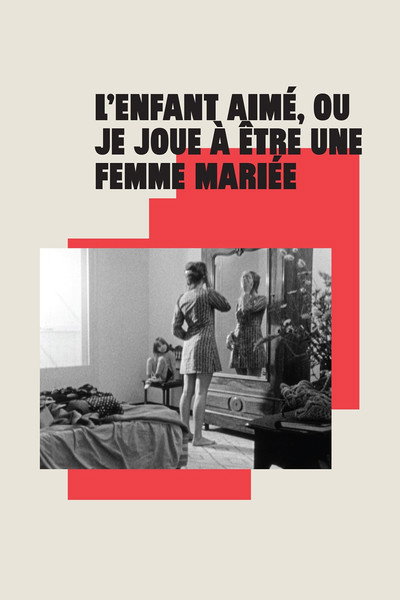 Póster de L'enfant aimé ou je joue à être une femme mariée