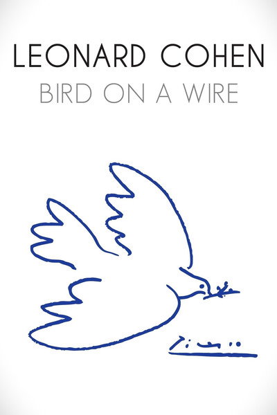 Póster de Leonard Cohen: Bird on a Wire