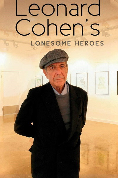 Póster de Leonard Cohen: Leonard Cohen's Lonesome Heroes