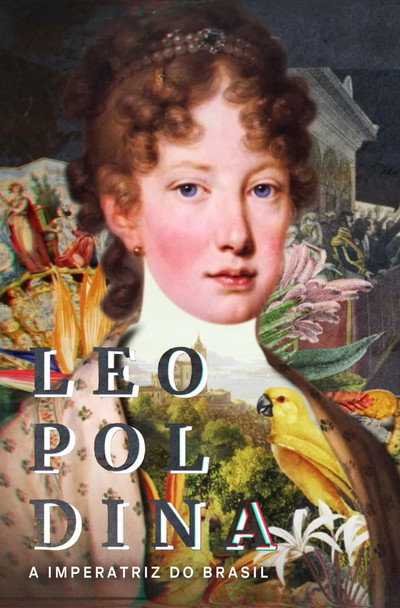 Póster de Leopoldina - A Imperatriz do Brasil