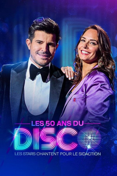 Póster de Les 50 ans du Disco - les stars chantent pour le Sidaction