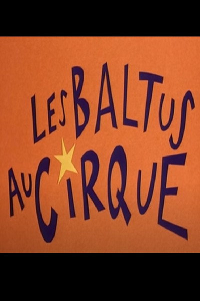 Póster de Les Baltus au cirque