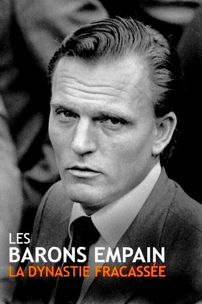 Póster de Les barons Empain - La dynastie fracassée