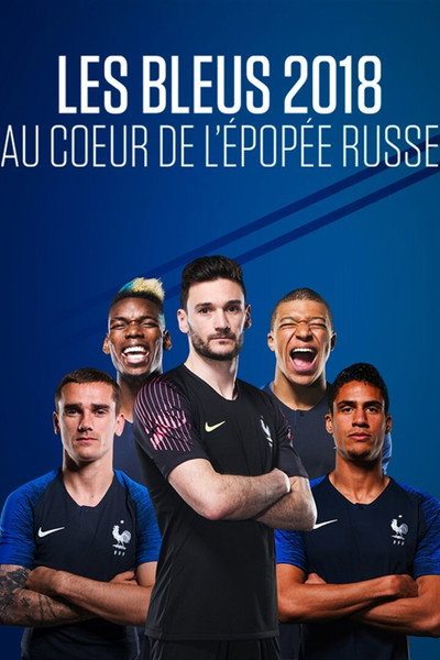 Póster de Les Bleus 2018, au coeur de l'épopée russe